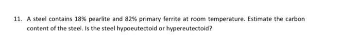 10 A Steel Contains 18 Cementite And 82 Ferrite At Room Temperature Estimate The Carbon Content Of The Steel Is The 3