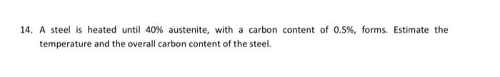10 A Steel Contains 18 Cementite And 82 Ferrite At Room Temperature Estimate The Carbon Content Of The Steel Is The 4