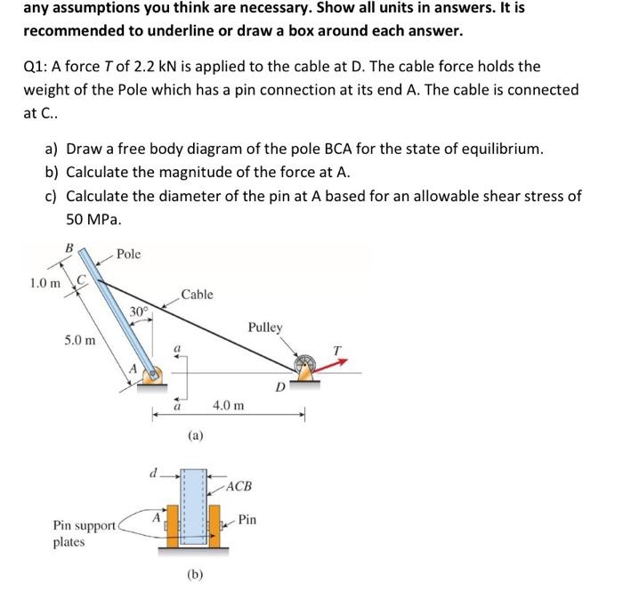 Any Assumptions You Think Are Necessary Show All Units In Answers It Is Recommended To Underline Or Draw A Box Around 1