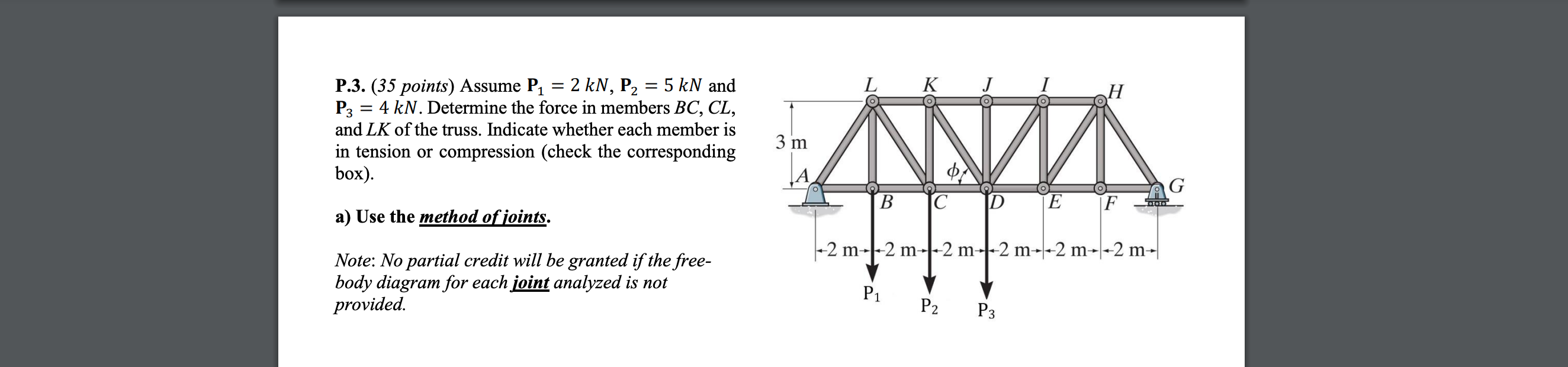 L K J H P 3 35 Points Assume P1 2 Kn P2 5 Kn And P3 4 Kn Determine The Force In Members Bc Cl And Lk 1