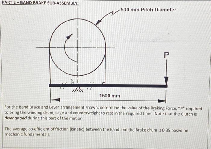 Part E Band Brake Sub Assembly 500 Mm Pitch Diameter P 1500 Mm For The Band Brake And Lever Arrangement Shown Determin 1