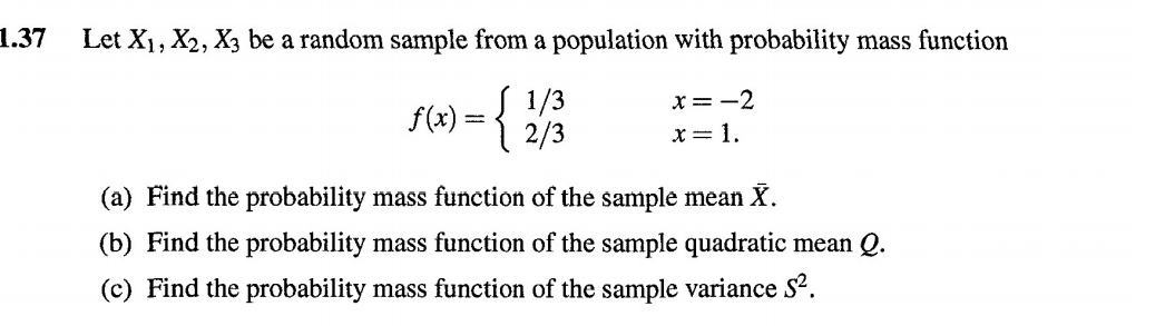 1 37 Let X1 X2 X3 Be A Random Sample From A Population With Probability Mass Function F X 213 X 2 X 1 A Find T 1