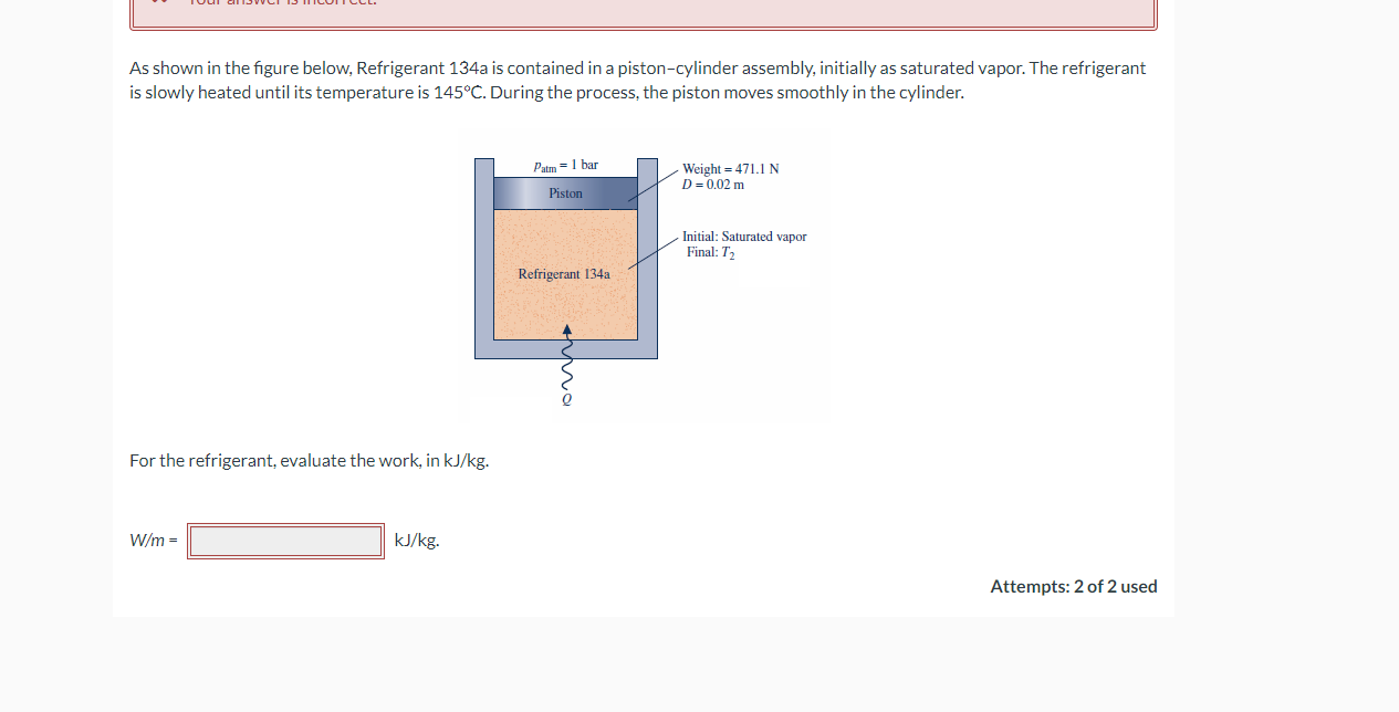 As Shown In The Figure Below Refrigerant 134a Is Contained In A Piston Cylinder Assembly Initially As Saturated Vapor 1