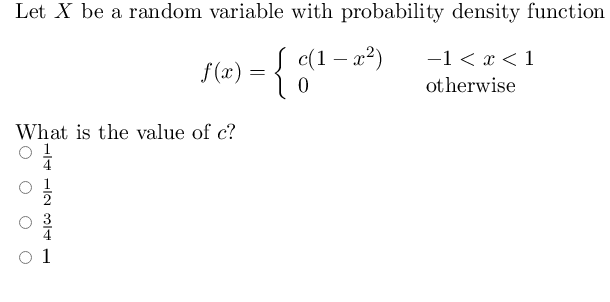 Let X Be A Random Variable With Probability Density Function C 1 22 1 X 1 F X 0 Otherwise What Is The Val 1