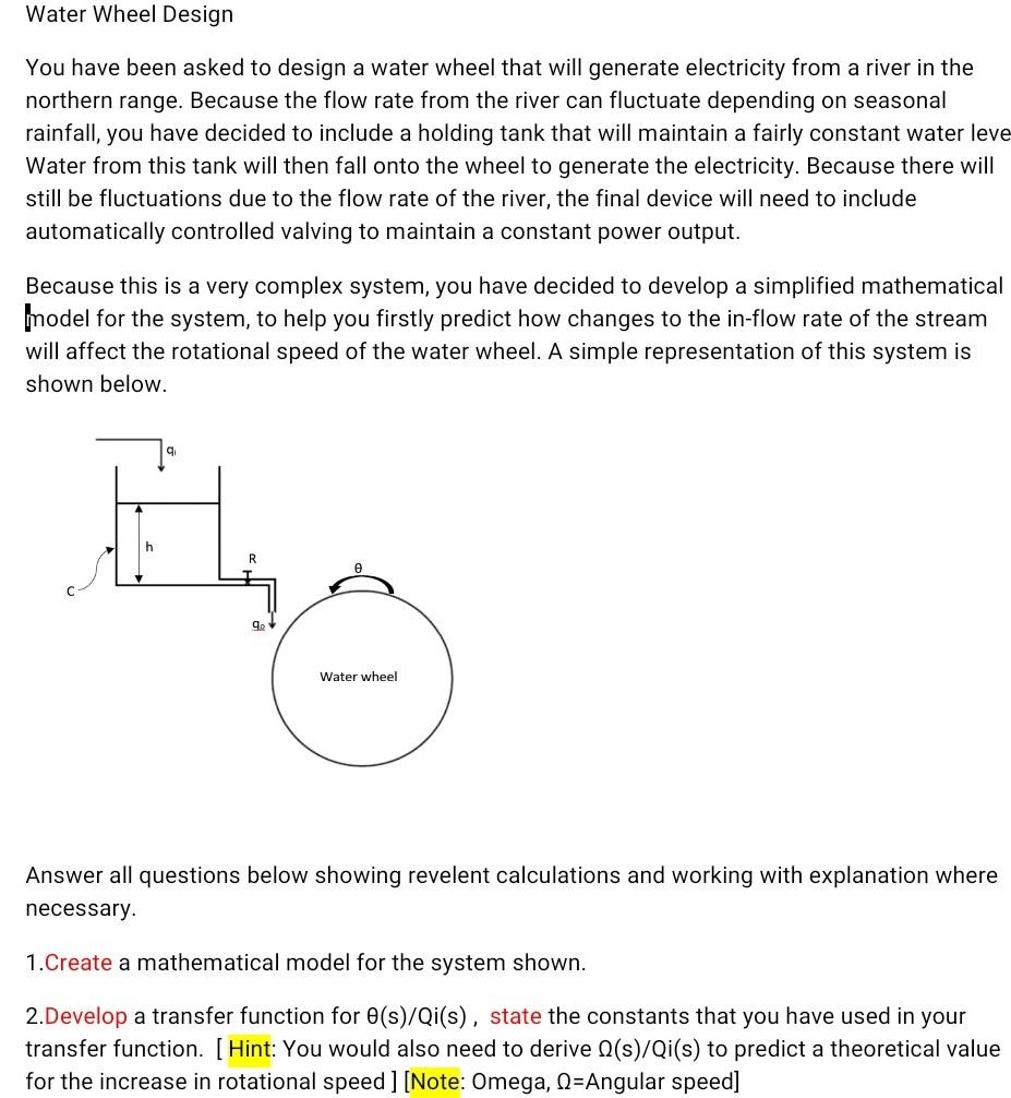 Water Wheel Design You Have Been Asked To Design A Water Wheel That Will Generate Electricity From A River In The Northe 1