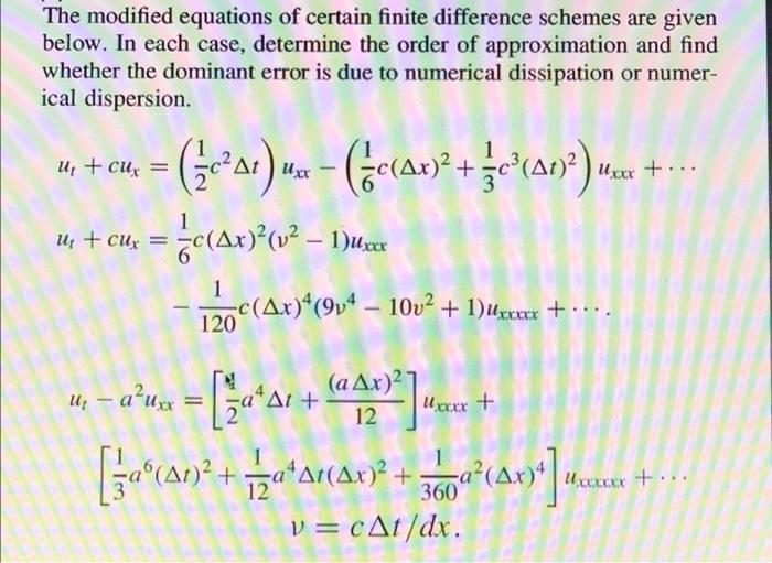 The Modified Equations Of Certain Finite Difference Schemes Are Given Below In Each Case Determine The Order Of Approx 1