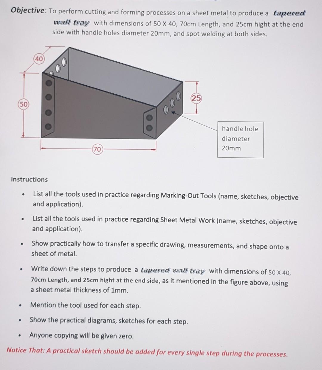 Objective To Perform Cutting And Forming Processes On A Sheet Metal To Produce A Tapered Wall Tray With Dimensions Of 5 1
