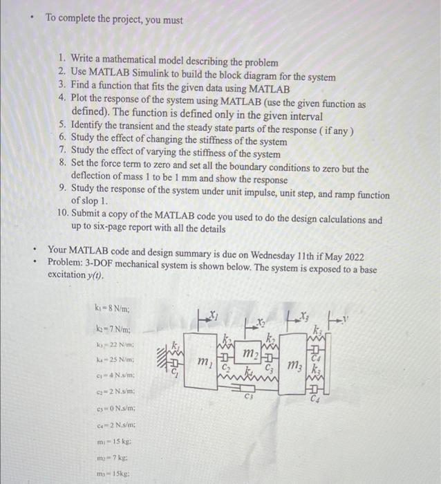To Complete The Project You Must 1 Write A Mathematical Model Describing The Problem 2 Use Matlab Simulink To Build T 1