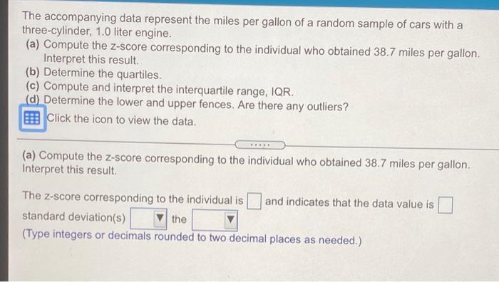 The Accompanying Data Represent The Miles Per Gallon Of A Random Sample Of Cars With A Three Cylinder 1 0 Liter Engine 1