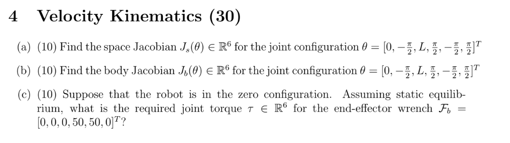 4 Velocity Kinematics 30 A 10 Find The Space Jacobian Jg 0 R For The Joint Configuration 0 L 7 1