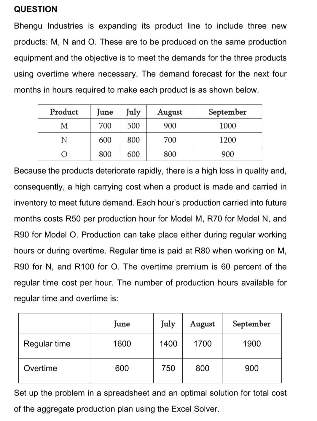 Question Bhengu Industries Is Expanding Its Product Line To Include Three New Products M N And O These Are To Be Prod 1