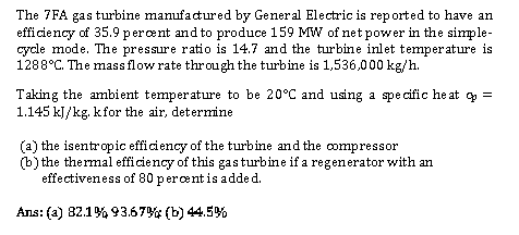 The 7fa Gas Turbine Manufacured By General Electric Is Reported To Have An Efficiency Of 35 9 Percent And To Produce 159 1