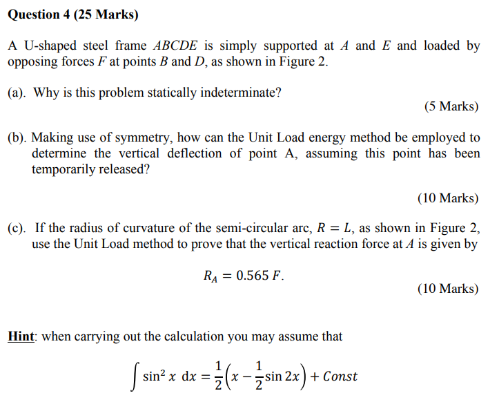 Question 4 25 Marks A U Shaped Steel Frame Abcde Is Simply Supported At A And E And Loaded By Opposing Forces F At Poi 1