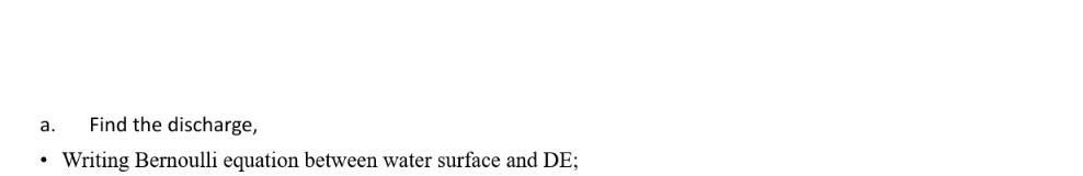 Problem 10 Water Is Discharging With A Pipe System To The Atmosphere From A Large Tank Fluid Is Ideal And Incompress 2