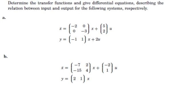 Determine The Transfer Functions And Give Differential Equations Describing The Relation Between Input And Output For T 1