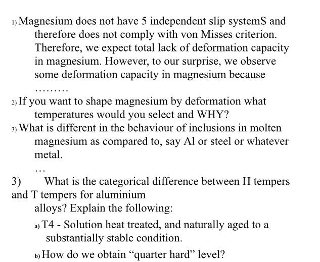 1 Magnesium Does Not Have 5 Independent Slip Systems And Therefore Does Not Comply With Von Misses Criterion Therefore 1