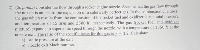 2 20 Points Consider The Flow Through A Rocket Engine Nozzle Assume That The Gas Flow Through The Nozzle Is An Isent 1