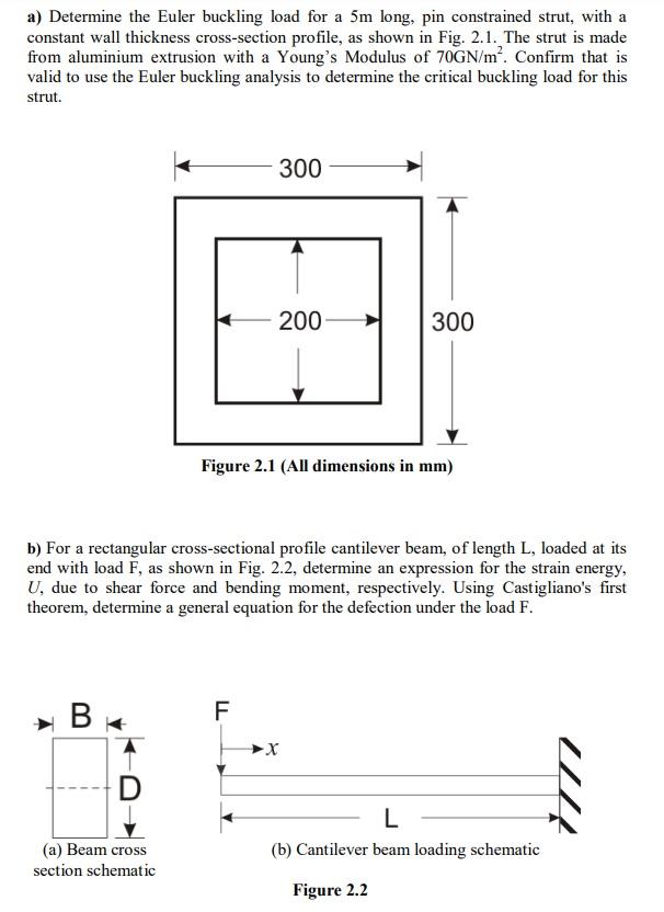 A Determine The Euler Buckling Load For A 5m Long Pin Constrained Strut With A Constant Wall Thickness Cross Section 1