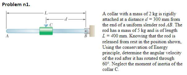 Problem N1 L D A Collar With A Mass Of 2 Kg Is Rigidly Attached At A Distance D 300 Mm From The End Of A Uniform Slen 1