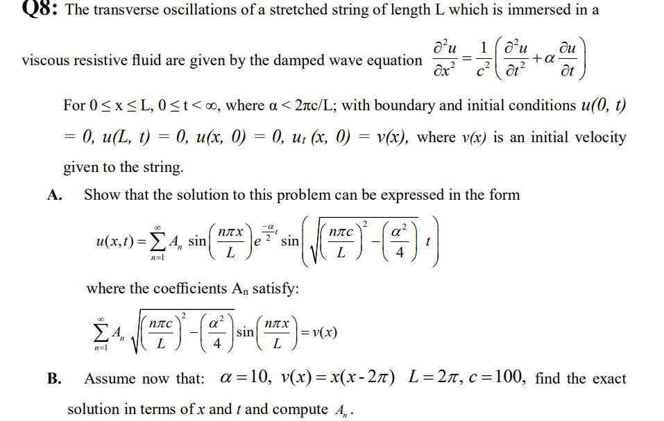 Q8 The Transverse Oscillations Of A Stretched String Of Length L Which Is Immersed In A Au 1 A U Viscous Resistive Flu 1