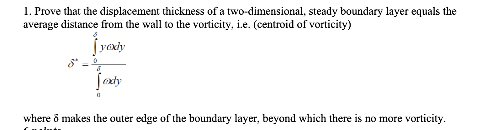 1 Prove That The Displacement Thickness Of A Two Dimensional Steady Boundary Layer Equals The Average Distance From Th 1