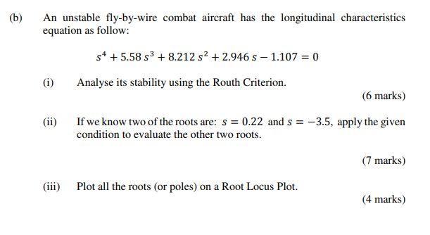 B An Unstable Fly By Wire Combat Aircraft Has The Longitudinal Characteristics Equation As Follow 5 58 S3 8 212 S 1