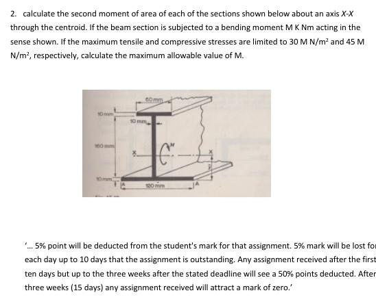2 Calculate The Second Moment Of Area Of Each Of The Sections Shown Below About An Axis X X Through The Centroid If Th 1