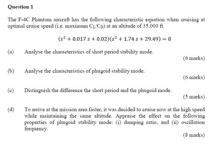 Question 1 The F 4c Phantom Aircraft Has The Following Characteristic Equation When Cruising At Optimal Cruise Speed I 1