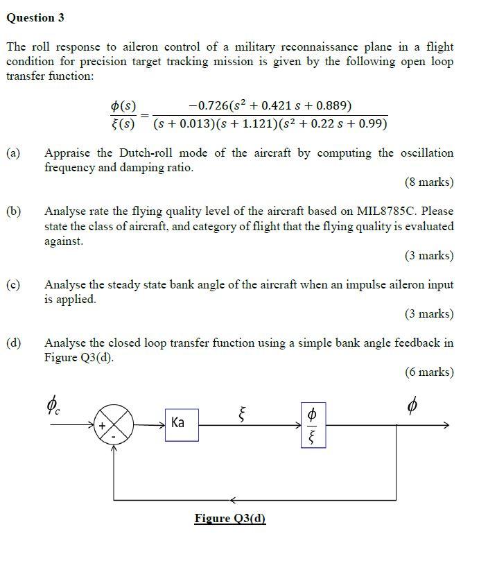 Question 3 The Roll Response To Aileron Control Of A Military Reconnaissance Plane In A Flight Condition For Precision T 1