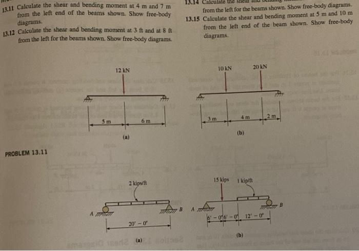 Ate The 13 11 Calculate The Shear And Bending Moment At 4 M And 7 M From The Left End Of The Beams Shown Show Free Body 1