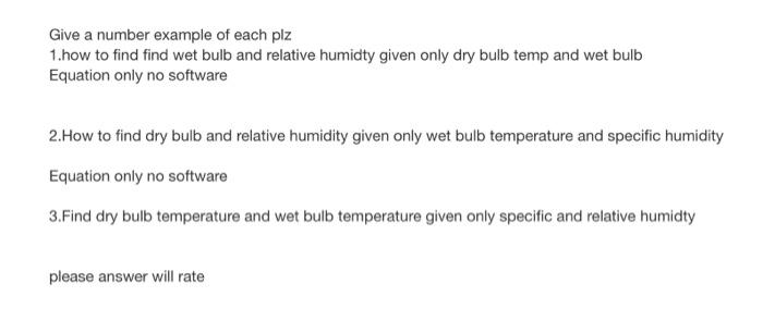 Give A Number Example Of Each Plz 1 How To Find Find Wet Bulb And Relative Humidty Given Only Dry Bulb Temp And Wet Bul 2