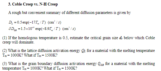 3 Coble Creep Vs N H Creep A Rough But Convenient Summary Of Different Diffusion Parameters Is Given By D 0 5 Exp 1 1