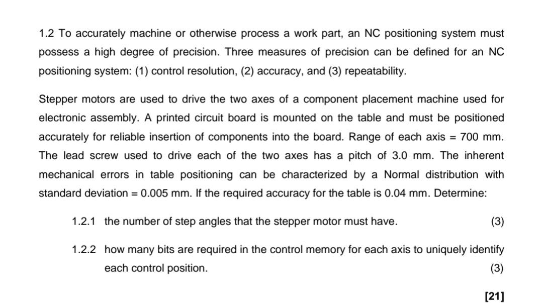 1 2 To Accurately Machine Or Otherwise Process A Work Part An Nc Positioning System Must Possess A High Degree Of Preci 1
