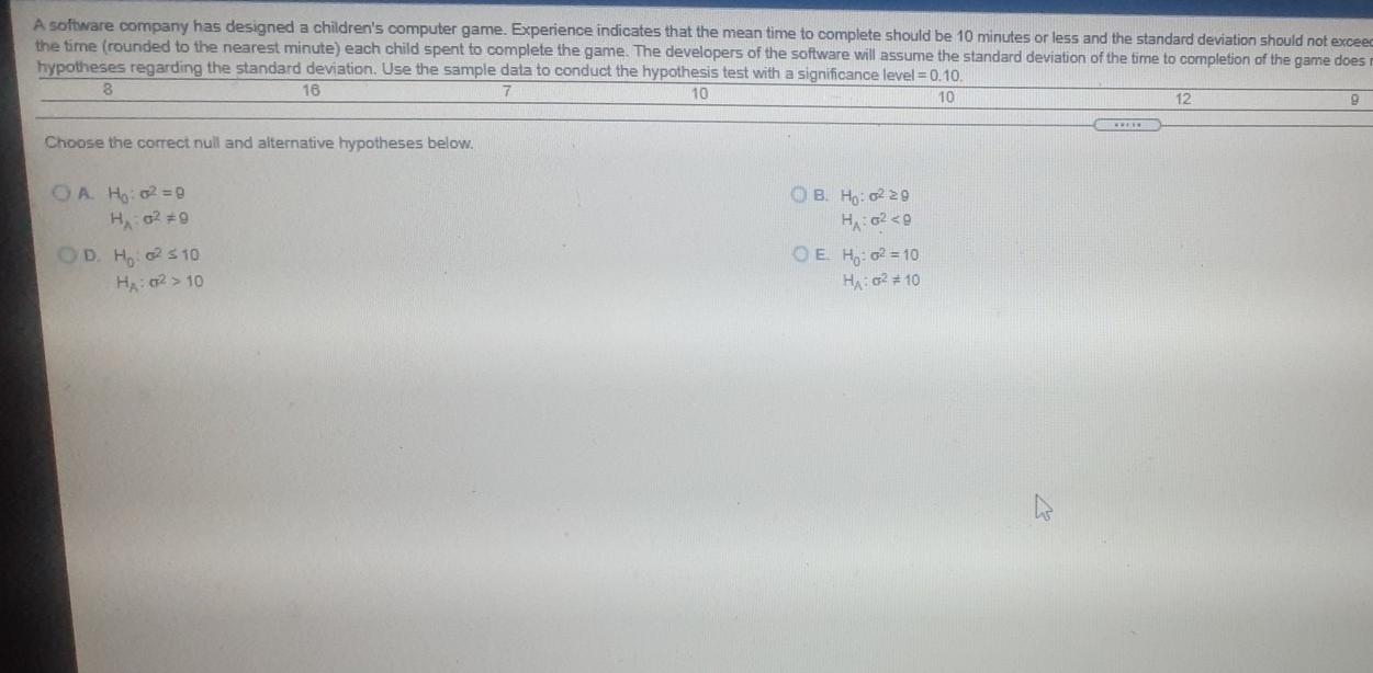 A Software Company Has Designed A Children S Computer Game Experience Indicates That The Mean Time To Complete Should B 1