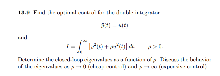 13 9 Find The Optimal Control For The Double Integrator J T U T And 00 I Vo Pe T At Pu P 0 Dete 1