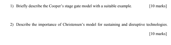 1 Briefly Describe The Cooper S Stage Gate Model With A Suitable Example 10 Marks 2 Describe The Importance Of Chri 1