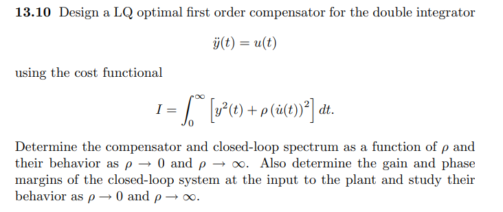 13 10 Design A Lq Optimal First Order Compensator For The Double Integrator Y T U T Using The Cost Functional 1 1