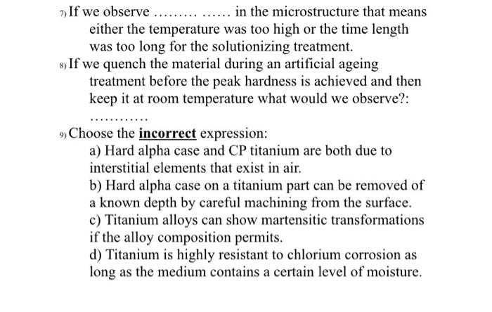 7 If We Observe In The Microstructure That Means Either The Temperature Was Too High Or The Time Length Was To 1