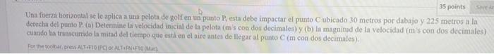 Translation A Horizontal Force Is Applied To A Golf Ball At A Point P It Must Hit Point C Located 30 Meters Below And 1