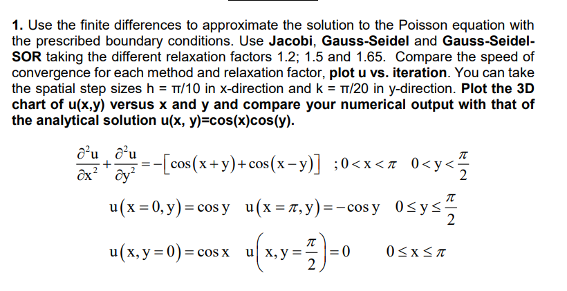 Use The Finite Differences To Approximate The Solution To The Poisson Equation With The Prescribed Boundary Conditions 1