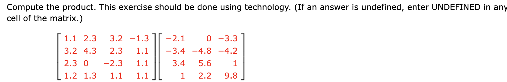 Compute The Product This Exercise Should Be Done Using Technology If An Answer Is Undefined Enter Undefined In Any C 1