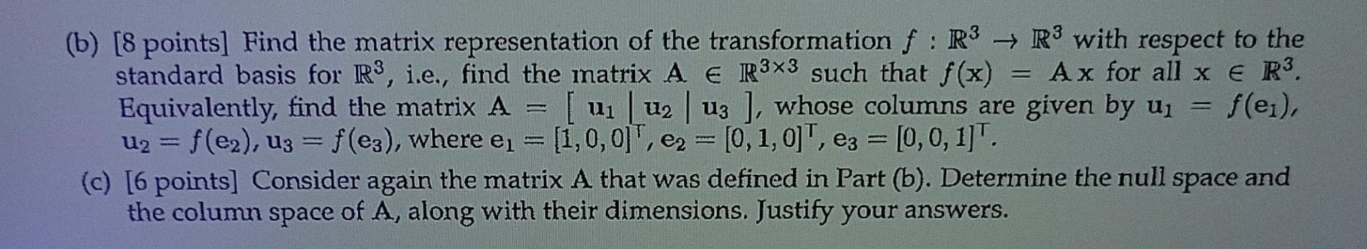 B 8 Points Find The Matrix Representation Of The Transformation F R3 R3 With Respect To The Standard Basis For R3 1