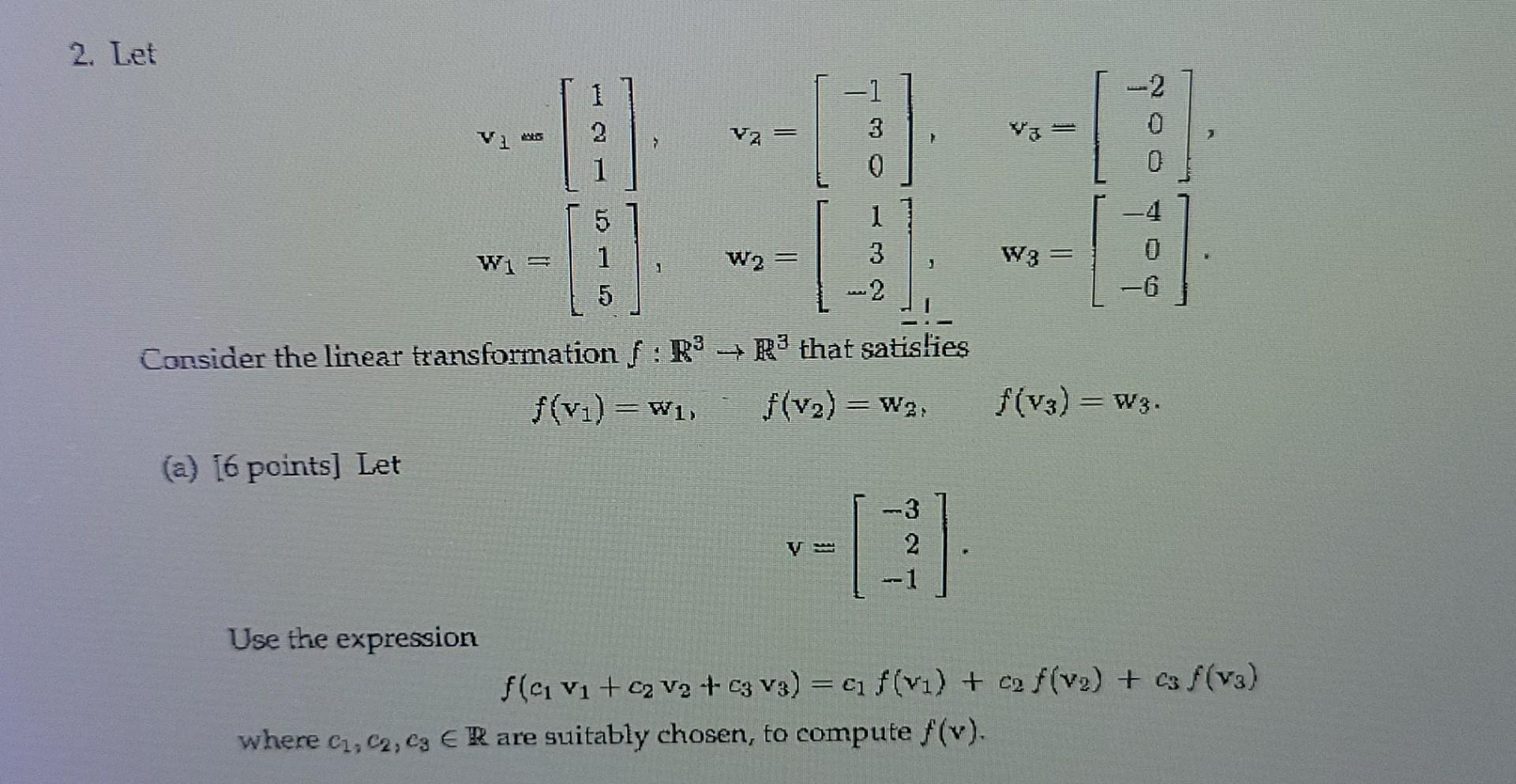 B 8 Points Find The Matrix Representation Of The Transformation F R3 R3 With Respect To The Standard Basis For R3 2