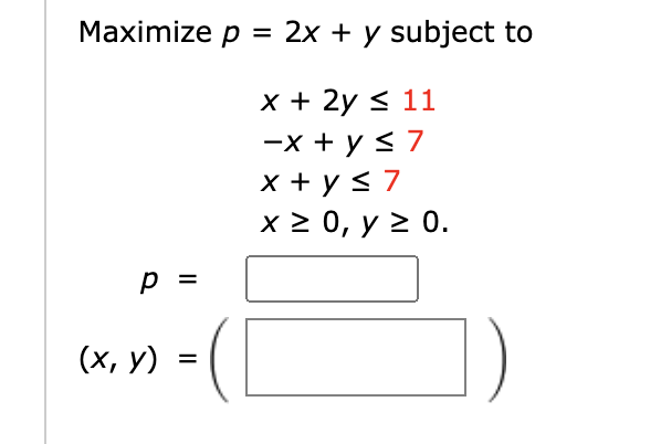 Maximize P 2x Y Subject To X 2y 11 X Y S7 X Y 7 X 20 Y 0 P X Y 1