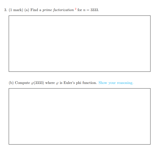 3 1 Mark A Find A Prime Factorization 2 For N 3333 B Compute P 3333 Where Y Is Euler S Phi Function Show Your 1