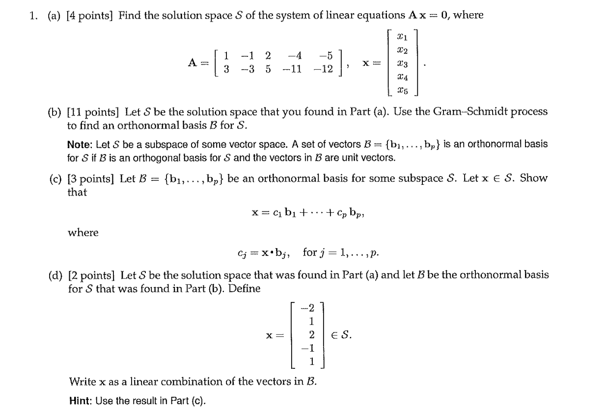 1 A 4 Points Find The Solution Space S Of The System Of Linear Equations Ax 0 Where 21 22 A 1 3 1 2 3 5 4 1 1