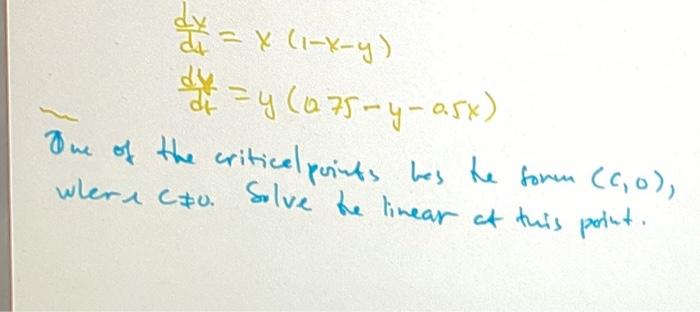 O Ciren Nonlinear System Find Its Critical Points Write Down The Linear Systens Near Each Critical Print De One Of Th 6