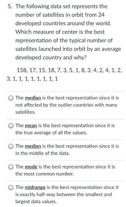 5 The Following Data Set Represents The Number Of Satellites In Orbit From 24 Developed Countries Around The World Whi 1