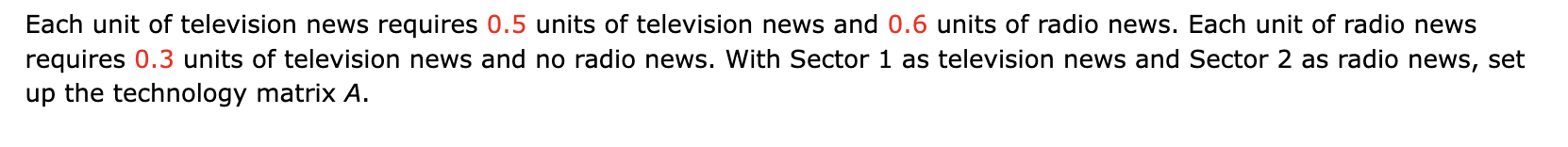 Each Unit Of Television News Requires 0 5 Units Of Television News And 0 6 Units Of Radio News Each Unit Of Radio News 1