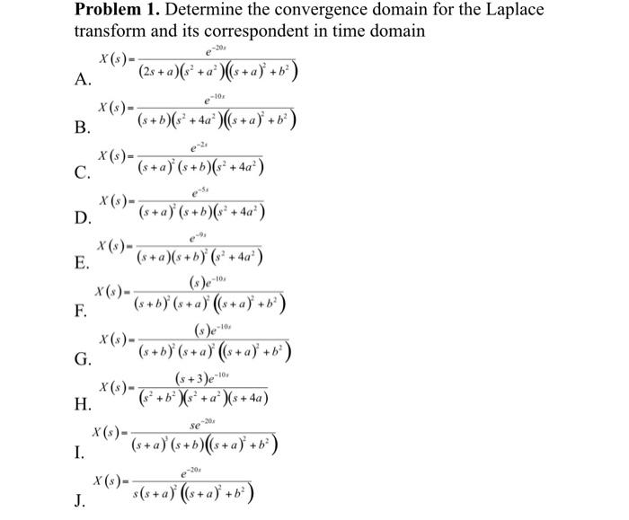 Problem 1 Determine The Convergence Domain For The Laplace Transform And Its Correspondent In Time Domain X S 2s 1